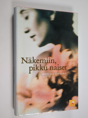 Marcela Serrano : Näkemiin, pikku naiset