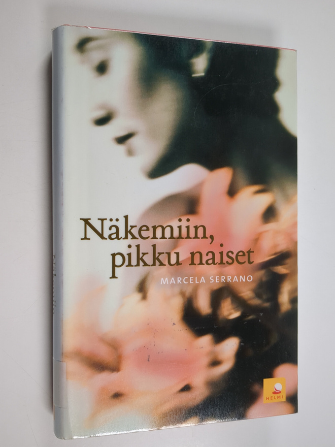 Marcela Serrano : Näkemiin, pikku naiset