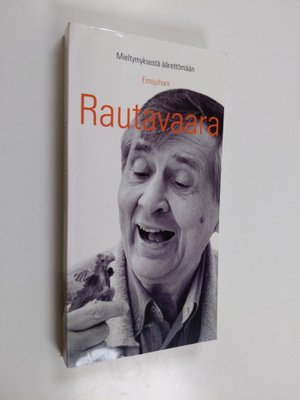 Einojuhani Rautavaara : Mieltymyksestä äärettömään