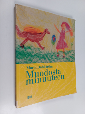 Marja Dahlström : Muodosta minuuteen : piirtäminen voiman...