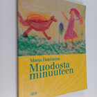 Marja Dahlström : Muodosta minuuteen : piirtäminen voiman... - pikkukuva 1