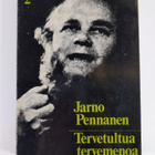 Jarno Pennanen : Tervetultua tervemenoa : Jarnon saaga 1-2 - pikkukuva 3