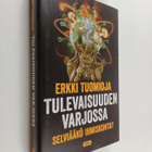 Erkki Tuomioja : Tulevaisuuden varjossa - selviääkö ihmis... - pikkukuva 1