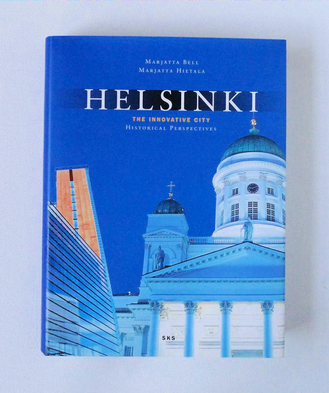 HELSINKI - The Innovative City — Historical Perspectives