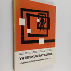 Jaakko Asikainen : Yhteiskuntatalous : hallinnon ja yhtei... - pikkukuva 1