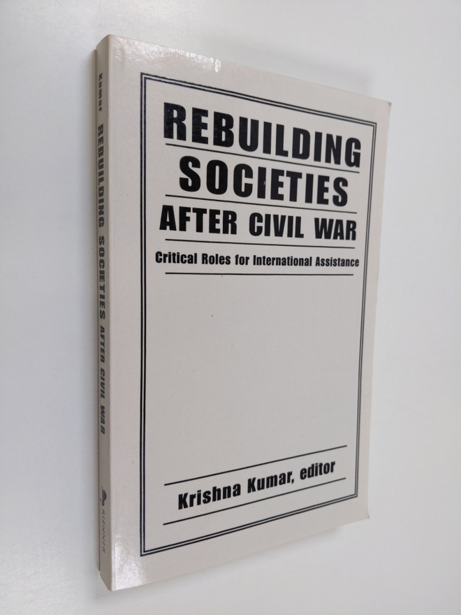 Rebuilding societies after civil war : critical roles for...
