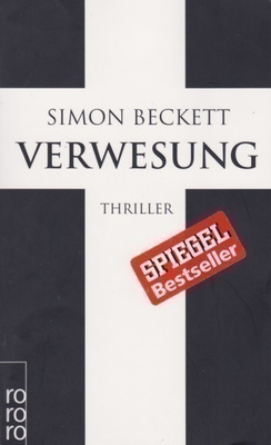 Simon Beckett: Verwesung