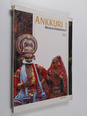 Maija-Liisa Mauranen : Ankkuri 1 : Maailmanuskonnot