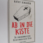 Kathy Benjamin : Ab in die Kiste - Die durchgeknalltesten... - pikkukuva 1