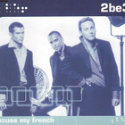 2be3 • Excuse My French CD Maxi-Single - pikkukuva 1
