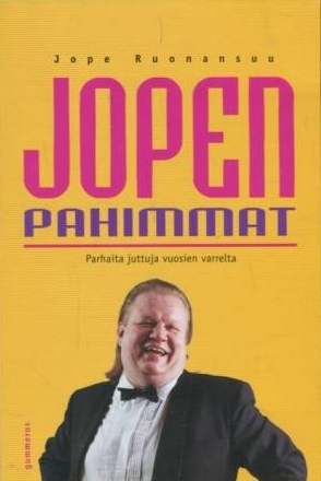 Jope Ruonansuu: Jopen pahimmat