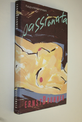 Ernst Brunner : Passionata : kaupunkilaisromaani