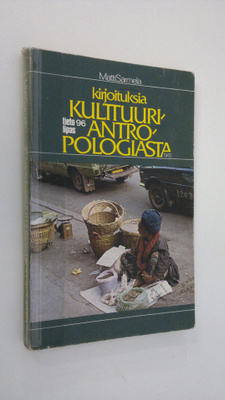 Matti Sarmela : Kirjoituksia kulttuuriantropologiasta