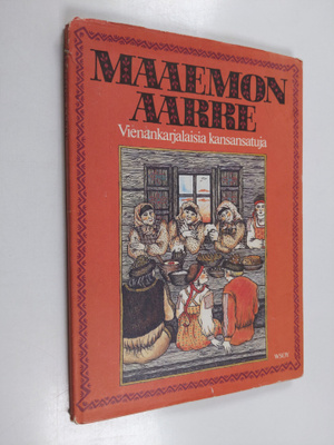 Ulla (kert.) Lahikainen : Maaemon aarre : vienankarjalais...