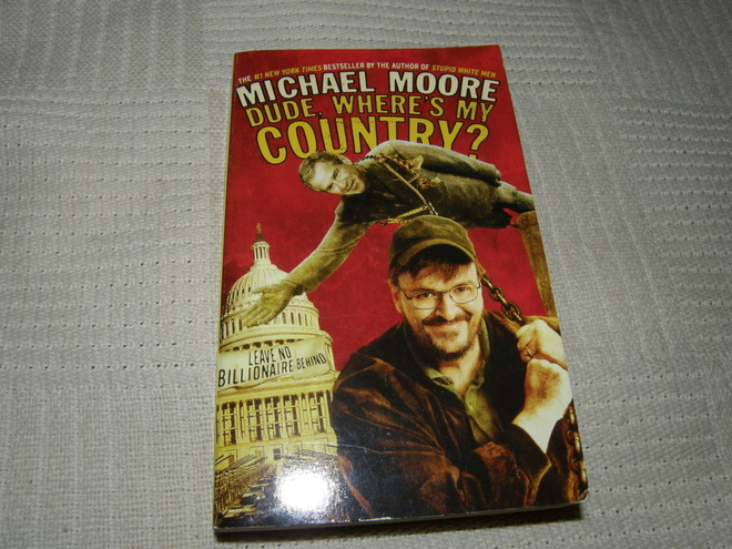 Michael Moore Dude, Where´s My Country?   -pok