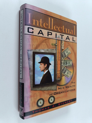 Thomas A. Stewart : Intellectual Capital - The New Wealth...