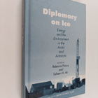 Diplomacy on ice : energy and the environment in the Arct... - pikkukuva 1