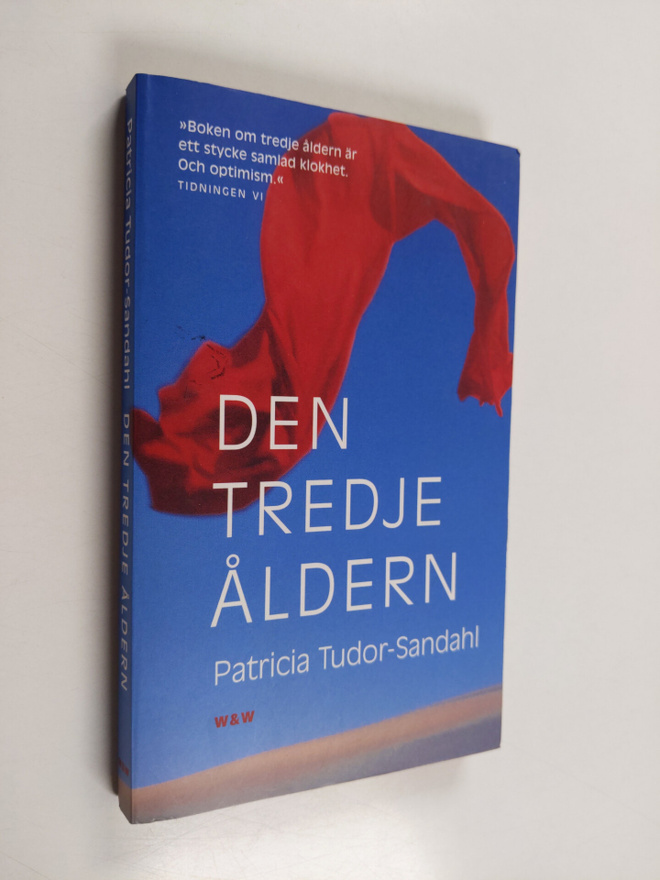 Patricia Tudor-Sandahl : Den tredje åldern