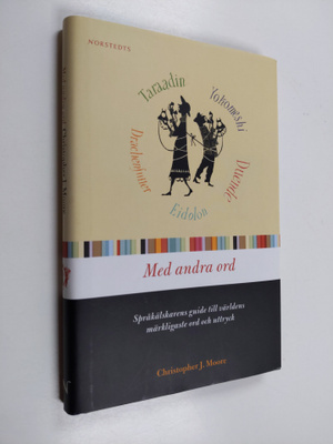 Christopher J. Moore : Med andra ord : språkälskarens gui...