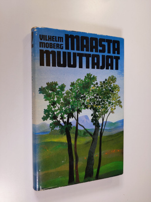 Vilhelm Moberg : Maastamuuttajat 2
