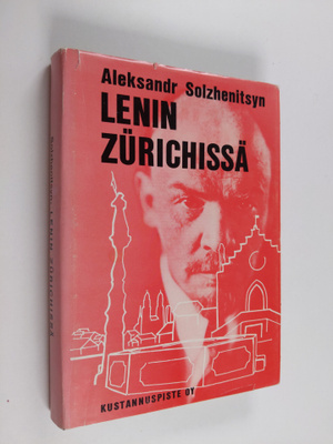 Aleksandr Solzenitsyn : Lenin Zurichissä