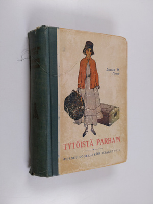 Louisa M Alcott : Tytöistä parhain
