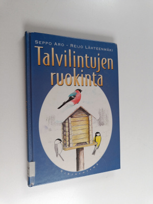 Seppo Aro : Talvilintujen ruokinta