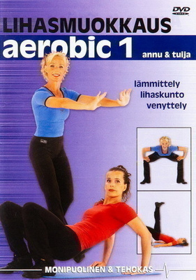 Lihasmuokkaus Aerobic 1 [DVD] Annu & Tuija
