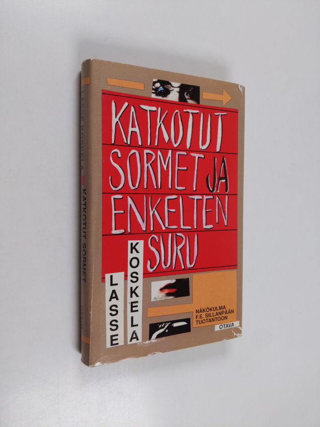 Lasse Koskela : Katkotut sormet ja enkelten suru : näköku...