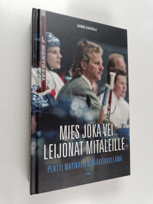 Hannu Kauhala : Mies joka vei Leijonat mitaleille : Pentt...