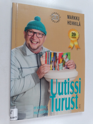 Markku Heikkilä : Uutissi Turust : ei virallissi, mut tor...