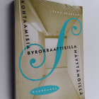 Leena Eräsaari : Kohtaamisia byrokraattisilla näyttämöillä - pikkukuva 1