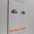 Kuvan kevät : 11.5.-5.6.2011 Kuvataideakatemian lopputyön... - pikkukuva 1
