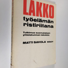 Matti Savola : Lakko työelämän ristiriitana : Tutkimus su... - pikkukuva 1
