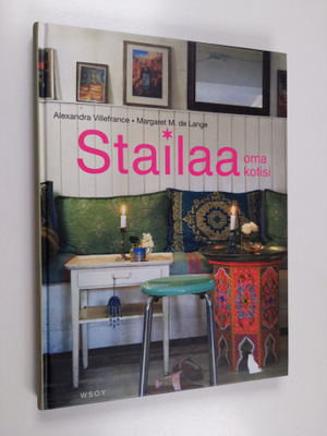 Alexandra Villefrance : Stailaa oma kotisi