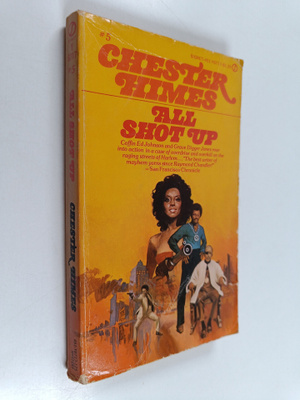Chester Himes : All Shot Up