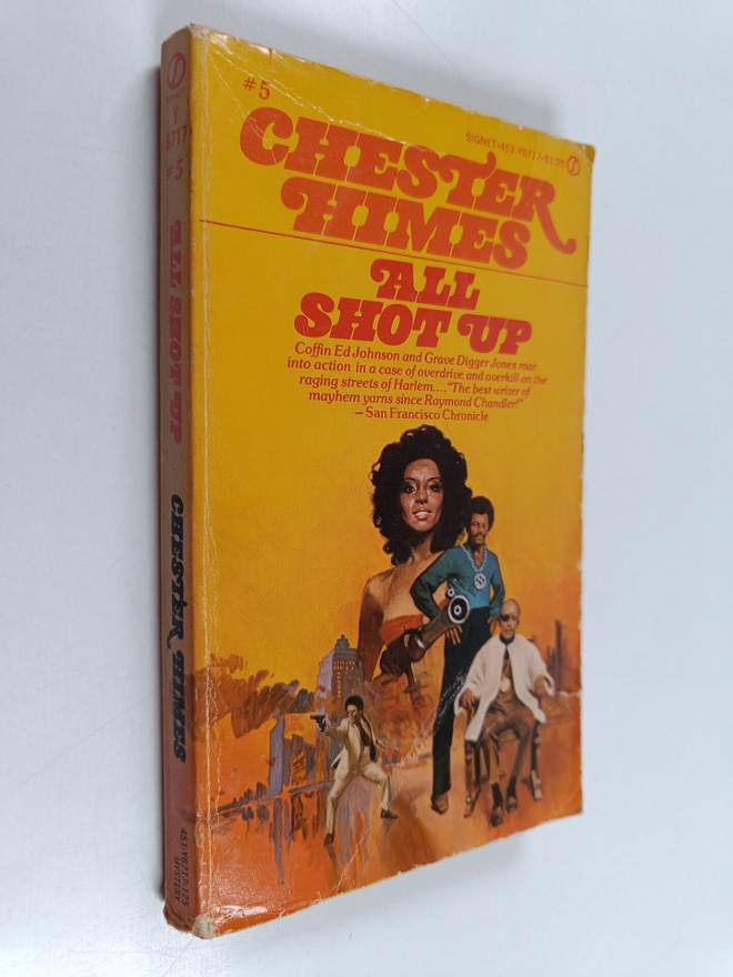 Chester Himes : All Shot Up