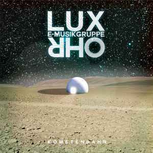 E-Musikgruppe Lux Ohr - Kometenbahn LP