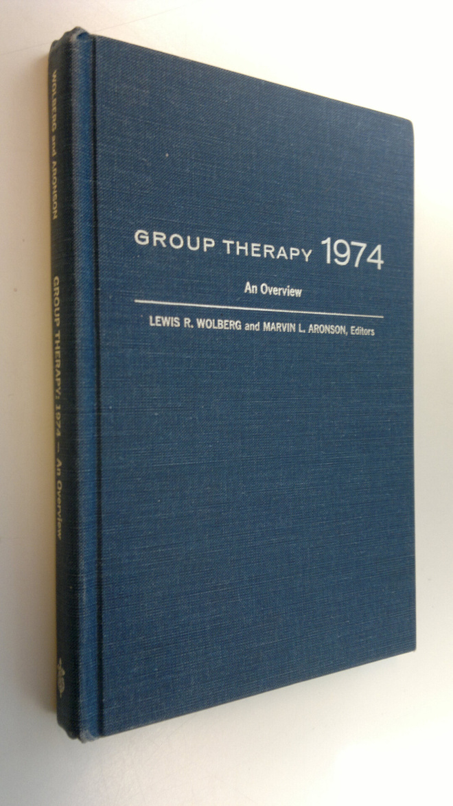 Lewis R. Ym. Wolberg : Group therapy, 1974 : an overview