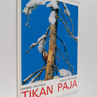 Jukka Parkkinen ym. : Tikan paja ja muita loruja - pikkukuva 1