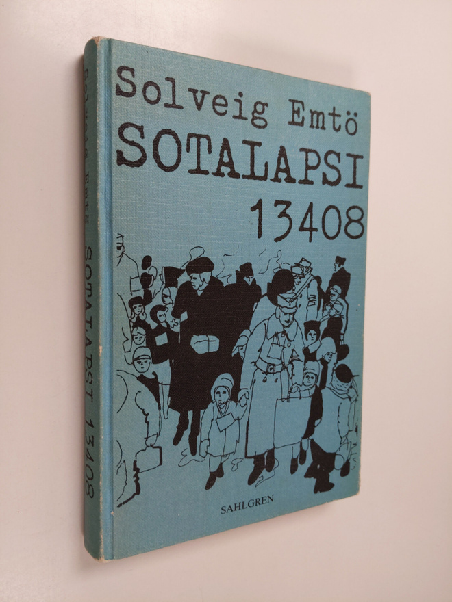 Solveig Emtö : Sotalapsi 13408 : romaani