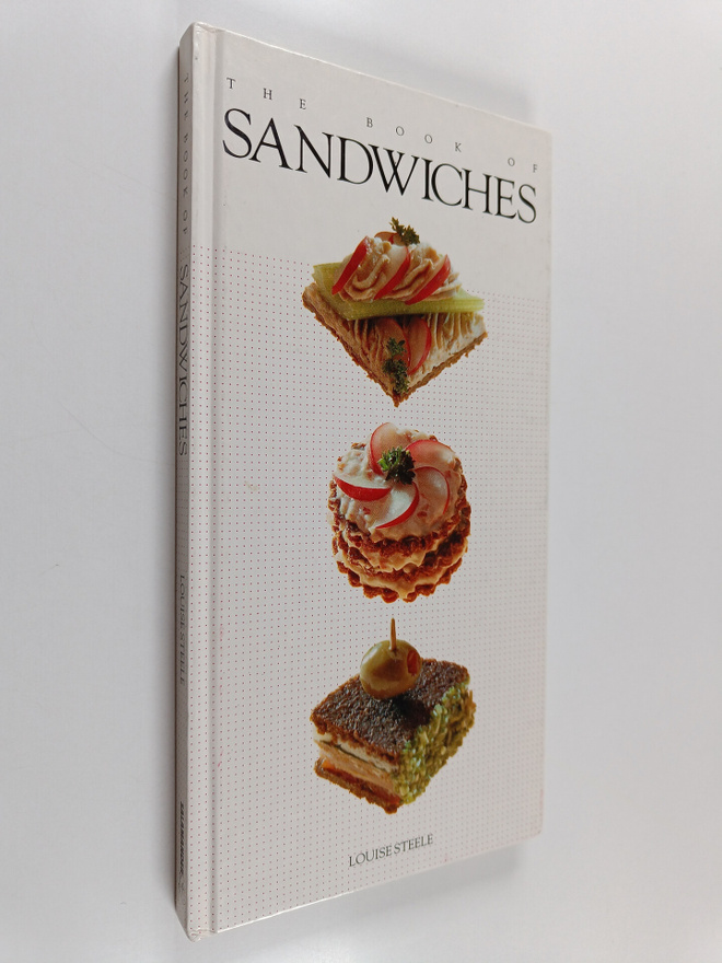 Louise Steele : The book of sandwiches