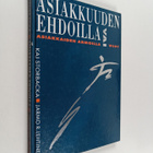 Kaj Storbacka : Asiakkuuden ehdoilla vai asiakkaiden armo... - pikkukuva 1