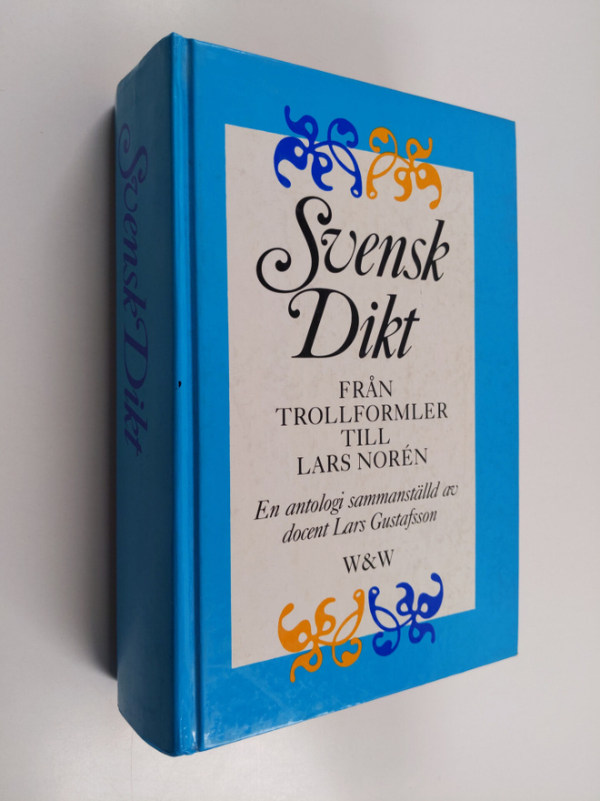 Svensk dikt från trollformler till Lars Noren : en antologi
