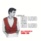 EDU LOBO / Tamba Trio: A Música De Edu Lobo Por Edu Lobo LP - pikkukuva 1