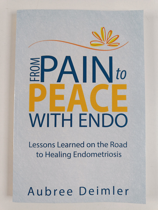 Aubree Deimler : From Pain to Peace with Endo - Lessons L...