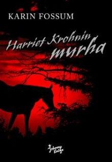 Karin Fossum - Harriet Krohnin murha