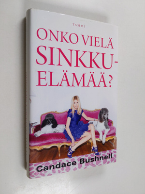 Candace Bushnell : Onko vielä sinkkuelämää?