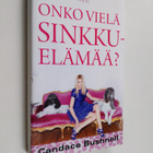 Candace Bushnell : Onko vielä sinkkuelämää? - pikkukuva 1