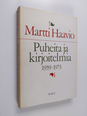 Martti Haavio : Puheita ja kirjoitelmia vv 1960-1973